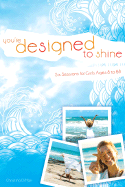 You're Designed to Shine! Journal: An Inspirational Bible Study for Girls Ages 8 to 88 - DiMari, Christina