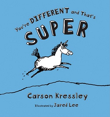 You're Different and That's Super - Kressley, Carson