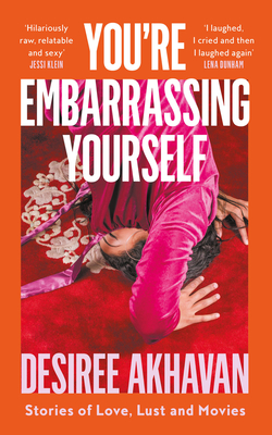 Youre Embarrassing Exaiie Tpb - Akhavan, Desiree