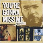 You're Gonna Miss Me [Original Soundtrack]