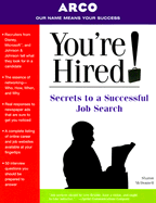 You're Hired: Secrets to a Successful Job Search