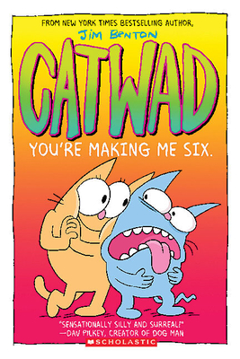 You're Making Me Six: A Graphic Novel (Catwad #6): Volume 6 - 