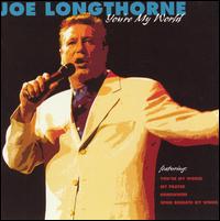 You're My World - Joe Longthorne