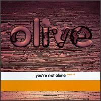 You're Not Alone [US Single] - Olive