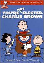 You're Not Elected, Charlie Brown [Deluxe Edition] - Bill Melendez