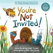 You're Not Invited!: An Ooey-Gooeys Adventure