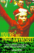You're Not Singing Anymore