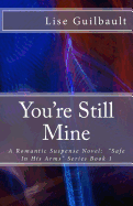 You're Still Mine: A Romantic Suspense Novel