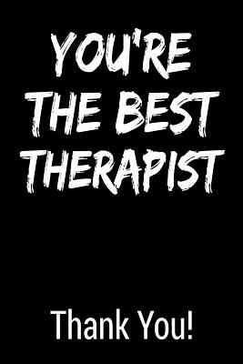 You're the Best Therapist Thank You!: Blank Lined Journal College Rule - Gagalan Journals