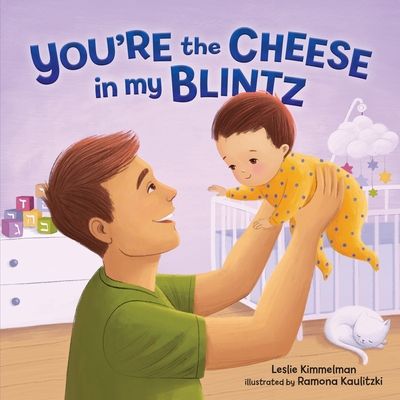 You're the Cheese in My Blintz - Kimmelman, Leslie