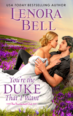 You're the Duke That I Want - Bell, Lenora
