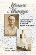 Yours Always: Letters Between George and VI During the Second World War