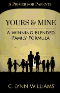 Yours and Mine: A Winning Blended Family Formula