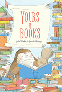 Yours in Books: A Picture Book