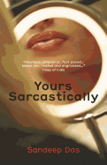 Yours Sarcastically