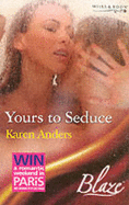 Yours to Seduce - Anders, Karen