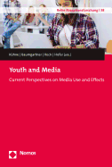 Youth and Media: Current Perspectives on Media Use and Effects