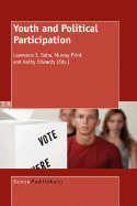 Youth and Political Participation - Saha, Lawrence J, and Print, Murray, and Edwards, Kathy