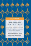 Youth and Social Class: Enduring Inequality in the United Kingdom, Australia and New Zealand