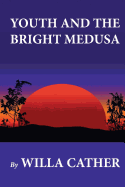 Youth and the Bright Medusa