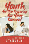 Youth, Are You Preparing for Your Divorce?