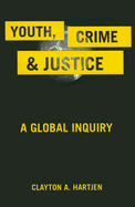 Youth, Crime, and Justice: A Global Inquiry
