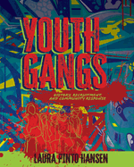 Youth Gangs: History, Recruitment, and Community Response