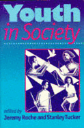 Youth in Society: Contemporary Theory, Policy and Practice