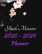 Youth Minister 2020 - 2024 Planner: 5 Year Monthly Planning Tool And Goal Tracker