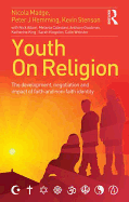 Youth on Religion: The Development, Negotiation and Impact of Faith and Non-Faith Identity