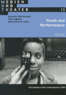Youth & Performance: Perceptions of the Contemporary Child