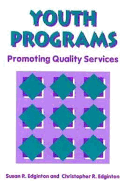 Youth Programs: Promoting Quality Services. - Edginton, Susan R, and Edginton, Christopher R