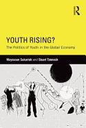 Youth Rising?: The Politics of Youth in the Global Economy