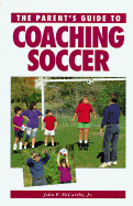 Youth Soccer: The Guide for Coaches and Parents