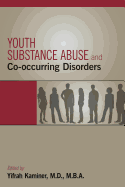 Youth Substance Abuse and Co-Occurring Disorders