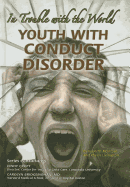 Youth with Conduct Disorder: In Trouble with the World