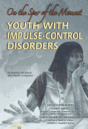 Youth with Impulse-Control Disorders: On the Spur of the Moment