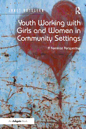 Youth Working with Girls and Women in Community Settings: A Feminist Perspective