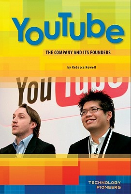 Youtube: Company and Its Founders: Company and Its Founders - Rowell, Rebecca