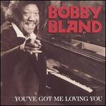 You've Got Me Loving You - Bobby "Blue" Bland
