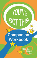 You've Got This! Companion Workbook