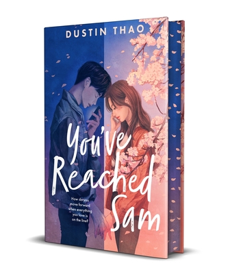 You've Reached Sam: A Heartbreaking YA Romance with a Touch of Magic - Thao, Dustin
