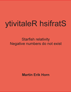 ytivitaleR hsifratS: Negative numbers do not exist - Starfish relativity