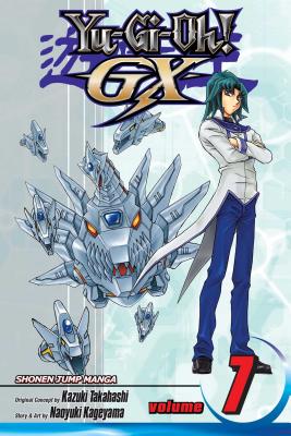 Yu-Gi-Oh! Gx, Vol. 7 - Takahashi, Kazuki (Creator), and Kageyama, Naoyuki