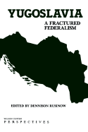 Yugoslavia, a Fractured Federalism