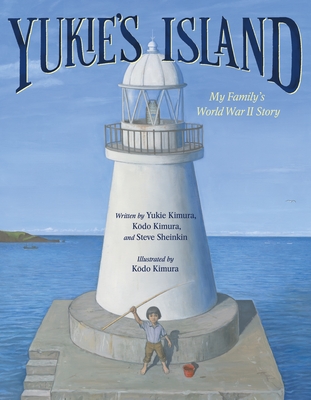 Yukie's Island: My Family's World War II Story - Kimura, Yukie, and Sheinkin, Steve