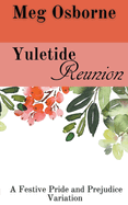 Yuletide Reunion: A Pride and Prejudice Variation