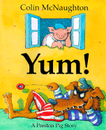 Yum!: A Preston Pig Story