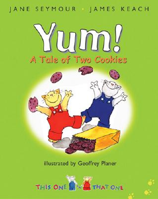 Yum!: A Tale of Two Cookies - Seymour, Jane, and Keach, James