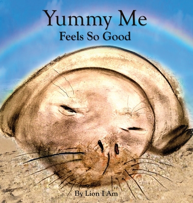 Yummy Me Feels So Good - I Am, Lion